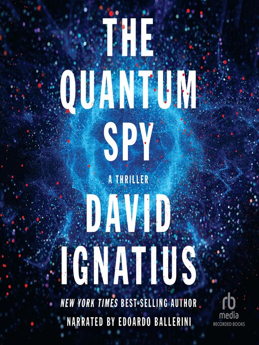 Title details for The Quantum Spy by David Ignatius - Wait list